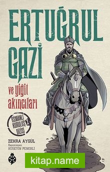 Ertuğrul Gazi ve Yiğit Akıncıları / Osmanlı Kuruluş Dizisi 1