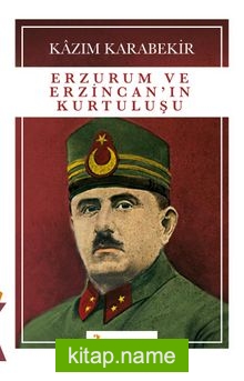 Erzurum ve Erzincan’ın Kurtuluşu