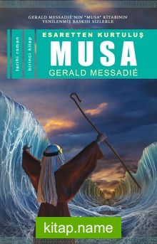 Esaretten Kurtuluş Musa (1. Kitap)