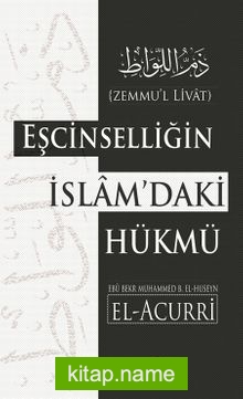 Eşcincelliğin İslam’daki Hükmü (Zemmul Livat)