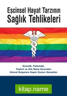 Eşcinsel Hayat Tarzının Sağlık Tehlikeleri