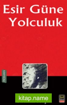 Esir Güne Yolculuk