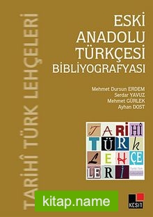 Eski Anadolu Türkçesi Bibliyografyası