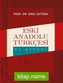 Eski Anadolu Türkçesi El Kitabı