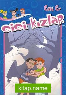 Eski Ev / Cici Kızlar