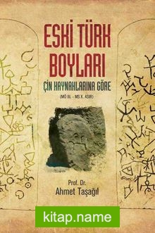 Eski Türk Boyları Çin Kaynaklarına Göre (MÖ III. – MS X. ASIR)