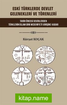 Eski Türklerde Devlet Gelenekleri ve Törenleri