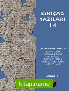 Eskiçağ Yazıları 14 / Akron Eskiçağ Araştırmaları 18