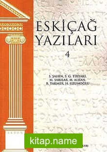 Eskiçağ Yazıları 4 / Akron 6