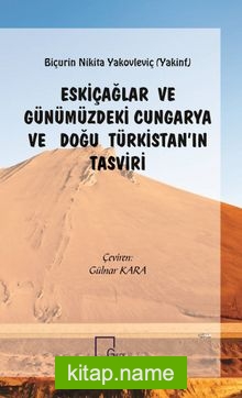 Eskiçağlar ve Günümüzdeki Cungarya ve Doğu Türkistan’ın Tasviri