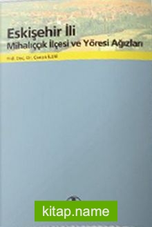 Eskişehir İli Mihalıççık İlçesi ve Yöresi Ağızları