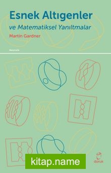 Esnek Altıgenler ve Matematiksel Yanıltmalar