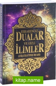 Esrarengiz Dualar ve Gizli İlimler (Celcelutiye Duası)