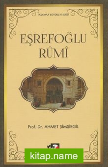 Eşrefoğlu Rumi / Tasavvuf Büyükleri Serisi