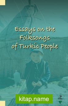 Essays on the Folksongs of Turkic People