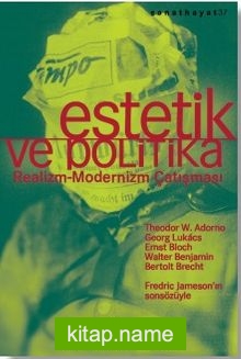 Estetik ve Politika  Realizm-Modernizm Çatışması