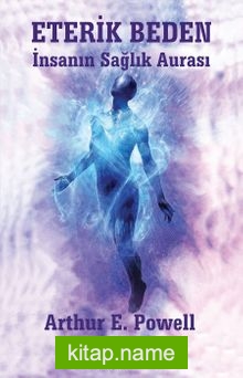 Eterik Beden İnsanın Sağlık Aurası