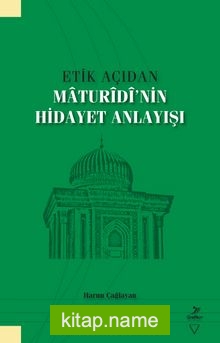 Etik Açıdan Maturidi’nin Hidayet Anlayışı