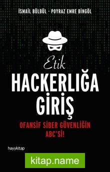 Etik Hackerlığa Giriş  Ofansif Siber Güvenliğin ABC’si!