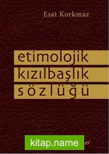 Etimolojik Kızılbaş Sözlüğü