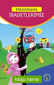 Etkinliklerle İbadetlerimiz