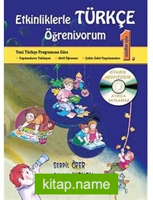 Etkinliklerle Türkçe Öğreniyorum 1 Yeni Türkçe Programına Göre 1. Sınıflar İçin