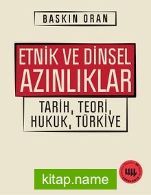 Etnik ve Dinsel Azınlıklar Tarih, Teori, Hukuk, Türkiye