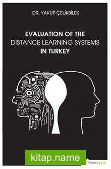 Evaluation Of The Distance Learning Systems In Turkey