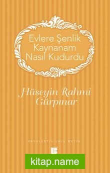 Evlere Şenlik Kaynanam Nasıl Kudurdu (Sadeleştirilmiş Metin)