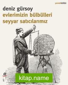 Evlerimizin Bülbülleri Seyyar Satıcılarımız