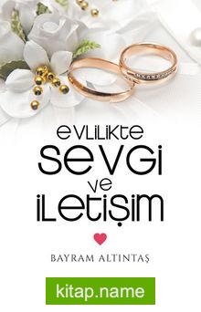 Evlilikte Sevgi ve İletişim