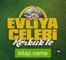 Evliya Çelebi Kerkük’te