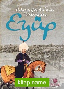 Evliya Çelebi’nin Dilinden Eyüp