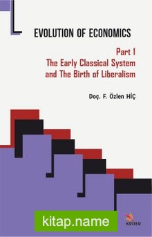 Evolution of Economics   Part 1: The Early Classical System and The Birth of Liberalism