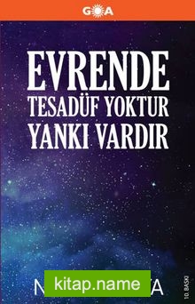 Evrende Tesadüf Yoktur Yankı Vardır