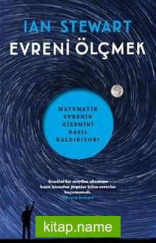 Evreni Ölçmek Matematik Evrenin Gizemini Nasıl Kaldırıyor?