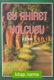 Ey Ahiret Yolcusu