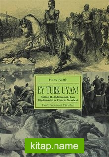 Ey Türk Uyan!  Sultan 2.Abdulhamid, Batı Diplomasisi ve Ermeni Meselesi