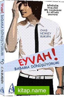 Eyvah! Babama Dönüşüyorum