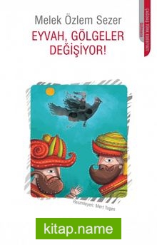 Eyvah, Gölgeler Değişiyor!