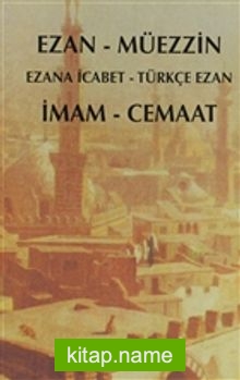 Ezan – Müezzin / İmam Cemaat