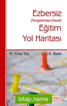 Ezbersiz Eğitim Yol Haritası (Sorgulamaya Dayalı)