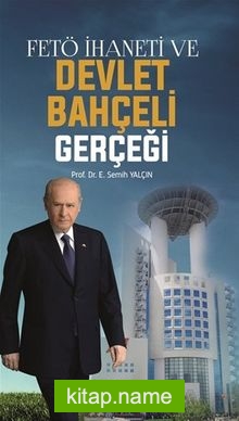 FETÖ İhaneti ve Devlet Bahçeli Gerçeği