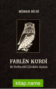 Fablen Kurdi  Bi Helbestki Çiroken Ajalan