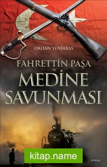 Fahrettin Paşa ve Medine Savunması