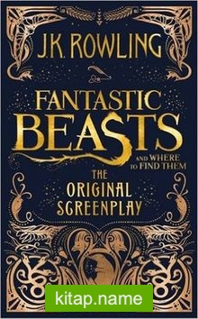 Fantastic Beasts and Where to Find Them: The Original Screenplay