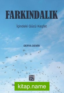 Farkındalık İçindeki Gücü Keşfet