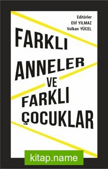 Farklı Anneler ve Farklı Çocuklar