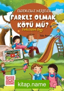 Farklı Olmak Kötü mü? / Erdemlerle Hikayeler