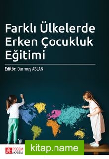 Farklı Ülkelerde Erken Çocukluk Eğitimi